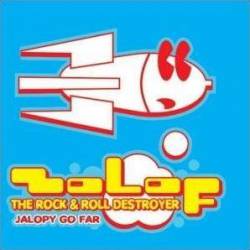 Zolof The Rock And Roll Destroyer : Jalopy Go Far
